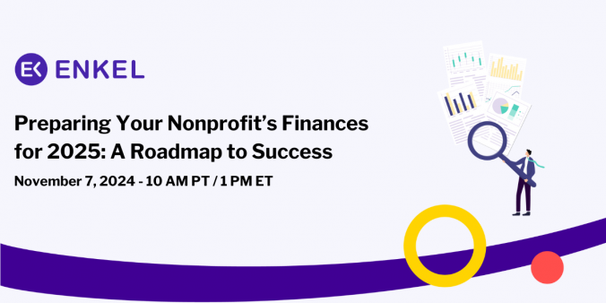 Preparing Your Nonprofit’s Finances for 2025: A Roadmap to Success | November 7, 2024 | Enkel Logo