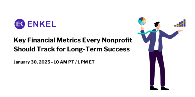 Key Financial Metrics Every Nonprofit Should Track for Long-Term Success | Thursday, January 30 at 1pm ET / 10am PT | Enkel logo